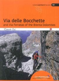 9788885468696 - La via delle Bocchette e le ferrate del Brenta. Ediz. inglese