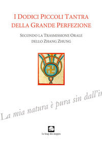 9788885471214 - I dodici piccoli tantra della Grande Perfezione. Ediz. integrale