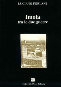 9788885473072 - Imola tra le due guerre