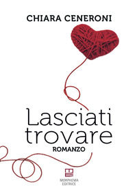9788885483897 - Lasciati trovare