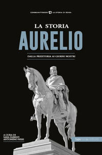 9788885488458 - La storia. Aurelio. Dalla preistoria ai giorni nostri