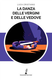 9788885491380 - La danza delle vergini e delle vedove