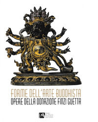 9788885499089 - Forme dell'arte buddhista. Opere della donazione Finzi Guetta -Forms of Buddhist Art. Works from the Finzi Guetta Donati