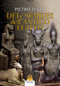 9788885519169 - Dei e semidei dell'antico Egitto