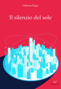 9788885521421 - Il silenzio del sole