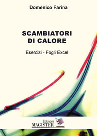 9788885564015 - Scambiatori di calore. Esercizi. Fogli excel