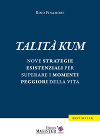 9788885564244 - Talità kum. Nove strategie esistenziali per superare i momenti peggiori della vita
