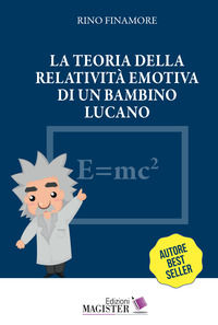 9788885564374 - La teoria della relatività emotiva di un bambino lucano