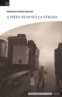 9788885572409 - A piedi nudi sulla strada
