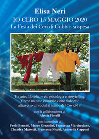 9788885581425 - Io cero 15 maggio 2020. La Festa dei Ceri di Gubbio sospesa