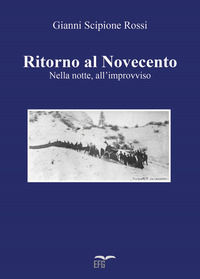 9788885581630 - Ritorno al Novecento. Nella notte, all'improvviso