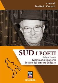 9788885582705 - Sud. I poeti. Vol. 4: Giammario Sgattoni: La voce del cantore delicato