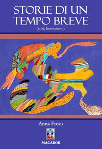 9788885582996 - Storie di un tempo breve (anzi, brevissimo)