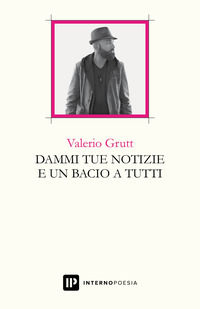 9788885583061 - Dammi tue notizie e un bacio a tutti