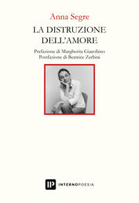 9788885583696 - La distruzione dell'amore