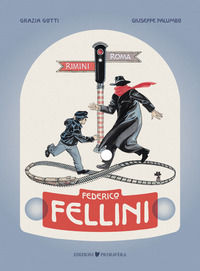 9788885592223 - Federico Fellini. Rimini-Roma, andata e ritorno