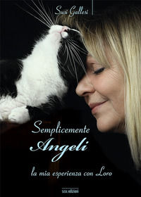 9788885593176 - Semplicemente angeli. La mia esperienza con loro