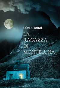 9788885601024 - La ragazza di Monteluna