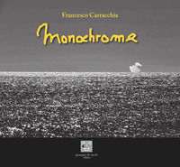 9788885604162 - Monochrome. Ediz. a colori