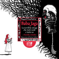 9788885616080 - Baba Jaga. La terribile strega che tutti vede e tutto sa