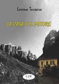 9788885620186 - La casa e il pittore