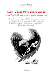 9788885620711 - Fate in blu, fate infermiere. Covid, post Covid, long Covid: si lotta, si sogna, si vive
