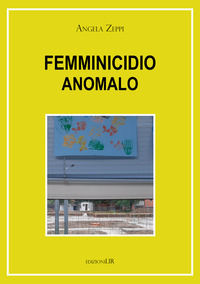 9788885620858 - Femminicidio anomalo