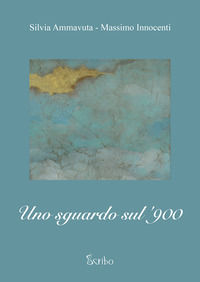 9788885624740 - Uno sguardo sul '900