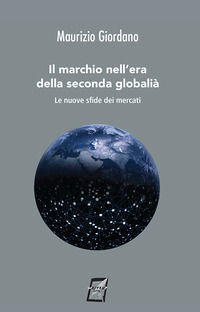 9788885629745 - Il marchio nell'era della seconda globalità. Le nuove sfide dei mercati