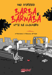 9788885709034 - Barba & Barnaba. Vita da clochard