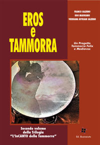 9788885714281 - Eros e tammorra. «L'InCanto della Tammorra». Vol. 2