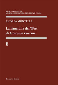 9788885714816 - La Fanciulla del West di Giacomo Puccini