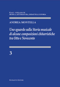 9788885714861 - Uno sguardo sulla storia musicale di alcune composizioni chitarristiche tra Otto e Novecento