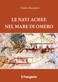 9788885719965 - Le navi achee nel mare di Omero