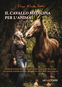 9788885720510 - Il cavallo medicina per l'anima