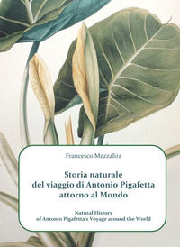 9788885732117 - Storia naturale del viaggio di Antonio Pigafetta attorno al mondo-Natural history of Antonio Pigafetta's voyage around t