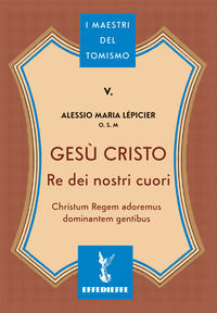 9788885742796 - Gesù Cristo re dei nostri cuori