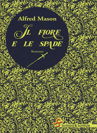 9788885746077 - Il fiore e le spade