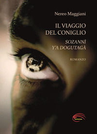 9788885751927 - Il viaggio del coniglio. Sozannì y'a dogutagà. Nuova ediz.
