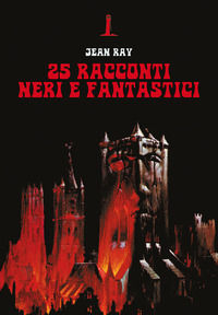 9788885772533 - 25 racconti neri e fantastici