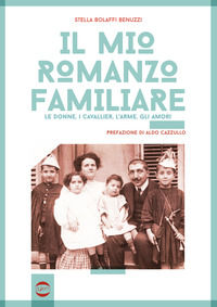 9788885785205 - Il mio romanzo familiare. Le donne, i cavallier, l'arme, gli amori