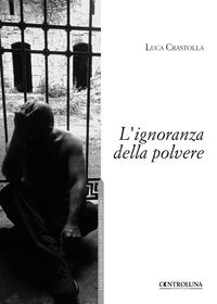 9788885791329 - L'ignoranza della polvere
