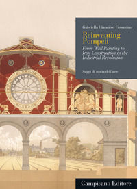 9788885795396 - Reinventing Pompeii. From wall painting to iron construction in the industrial revolution