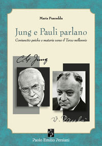 9788885804098 - Jung e Pauli parlano. Coniuctio psiche e materia verso il Terzo millennio