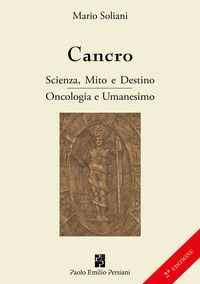 9788885804432 - Cancro. Scienza, mito e destino. Oncologia e Umanesimo. Ediz. ampliata