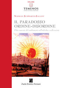 9788885804630 - il paradosso ordine-disordine. Il lato nascosto del cambiamento nell'individuo e nella società