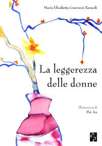9788885804661 - La leggerezza delle donne