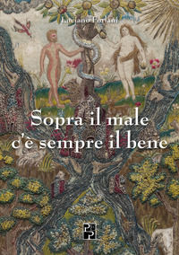 9788885804784 - Sopra il male c'è sempre il bene