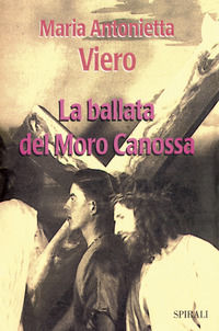 9788885806436 - La ballata del Moro Canossa