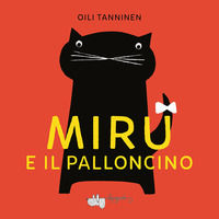9788885810563 - Miru e il palloncino. Ediz. a colori